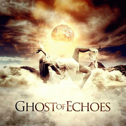 Ghost Of Echoes : Ghost of Echoes